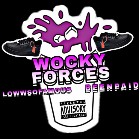 Wocky Forces ft. lowwsofamous | Boomplay Music