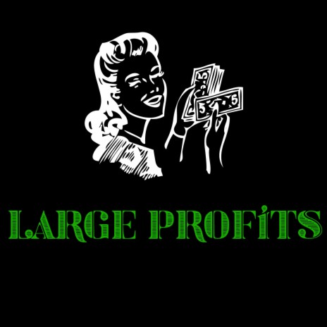 Large Profits | Boomplay Music