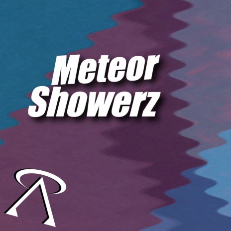 Meteor Showerz | Boomplay Music