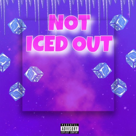 Not Iced Out | Boomplay Music