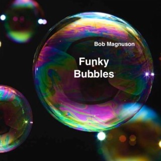 Funky Bubbles