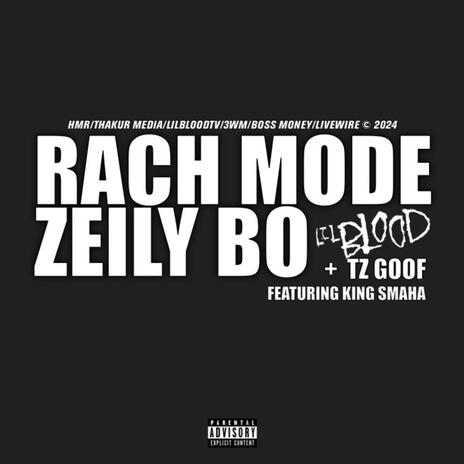 RACH MODE ZEILY BO ft. TZ Goof & King Smaha | Boomplay Music