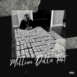 Million Dolla $hit