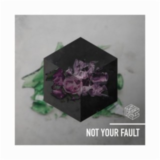 not your fault