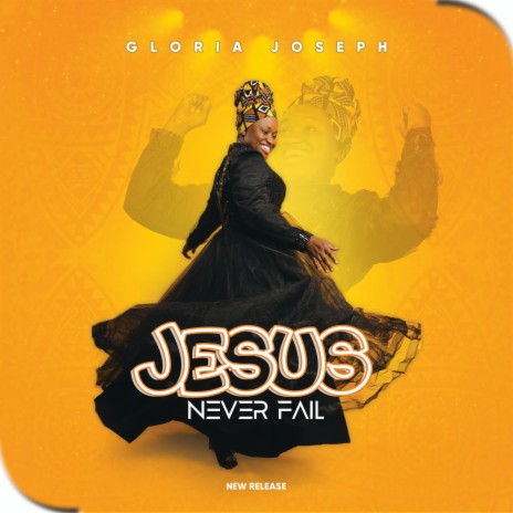 Jesus Never Fail | Boomplay Music