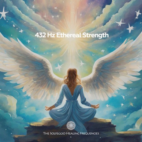 432 Hz Ethereal Strength | Boomplay Music