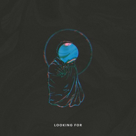 Looking For | Boomplay Music