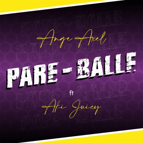 Pare-Balle | Boomplay Music