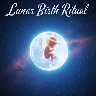 Lunar Birth Ritual