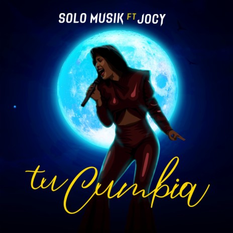 Tu Cumbia ft. Jocy | Boomplay Music