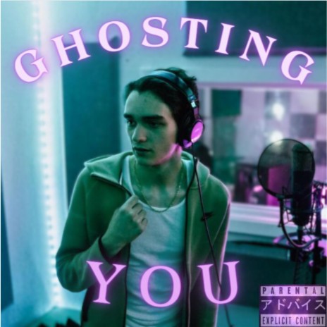 Ghosting You | Boomplay Music