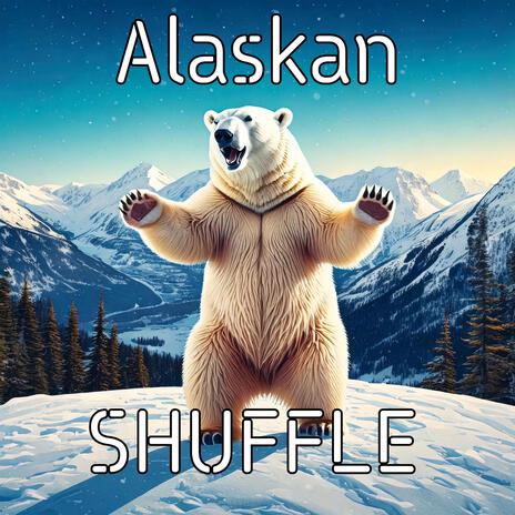 Alaskan SHUFFLE | Boomplay Music