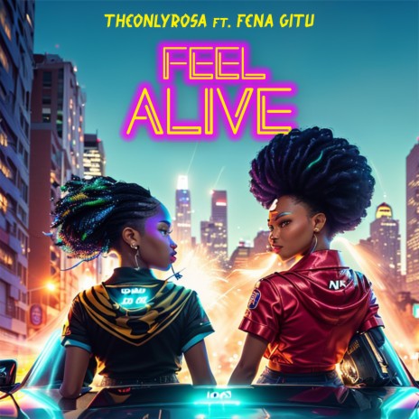 Feel Alive ft. Fena Gitu | Boomplay Music