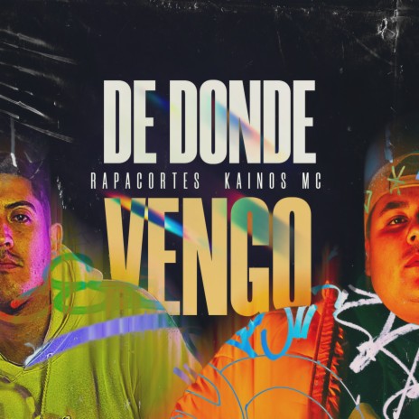 De Donde Vengo ft. Kainos Mc | Boomplay Music