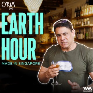 Earth Hour In Singapore | Cyrus Says In Singapore #EP04