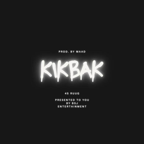 KIKBAK | Boomplay Music