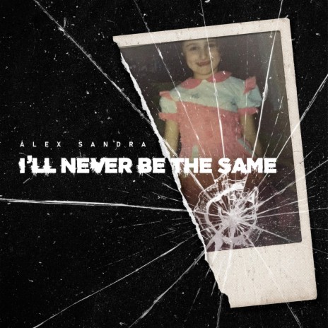 i'll never be the same | Boomplay Music