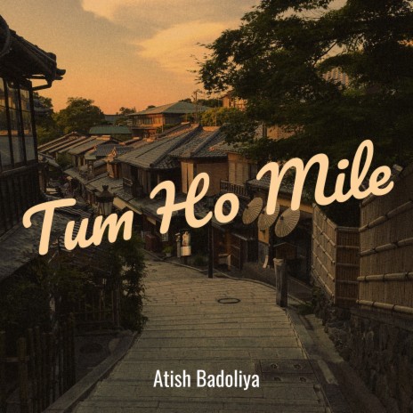 Tum Ho Mile | Boomplay Music