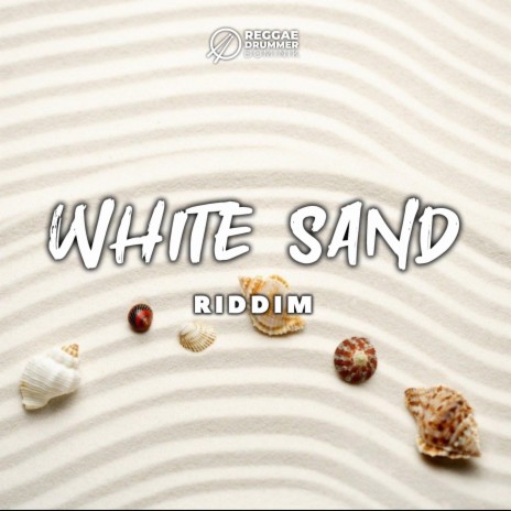 White Sand Riddim | Boomplay Music