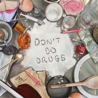 Don't Do Drugs lyrics | Boomplay Music