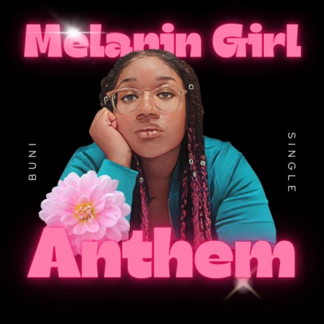 Melanin Girl Anthem | Boomplay Music