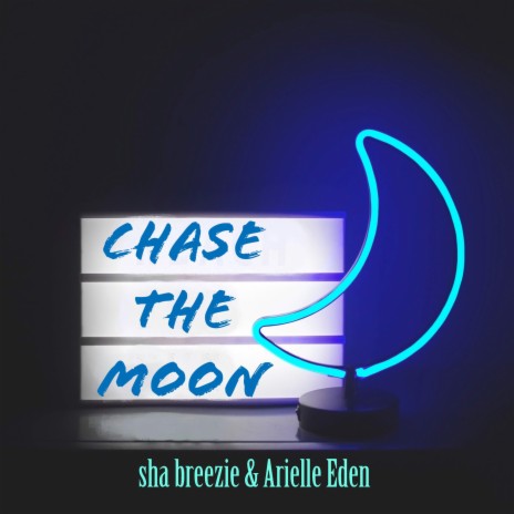 Chase the Moon ft. Arielle Eden | Boomplay Music
