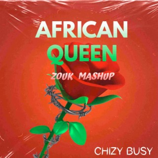 African Queen Zouk Mashup