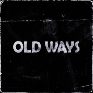 OLD WAYS