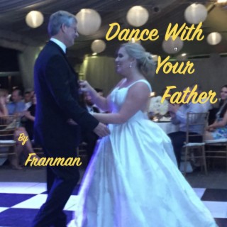 Dance With Your Father lyrics | Boomplay Music