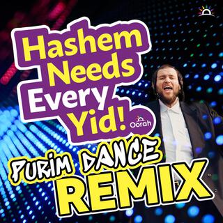 Hashem Needs Every Yid! (Remix)