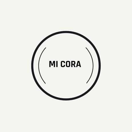 MI CORA | Boomplay Music