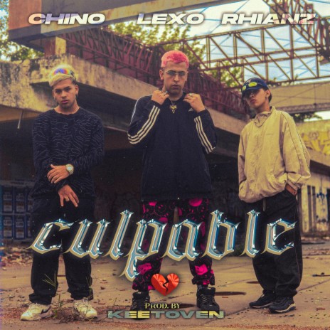 Culpable ft. Chino & Rhianz | Boomplay Music