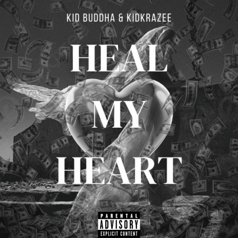 Heal My Heart ft. KidKrazee | Boomplay Music