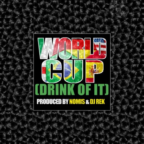 World Cup (Drink of It) | Boomplay Music