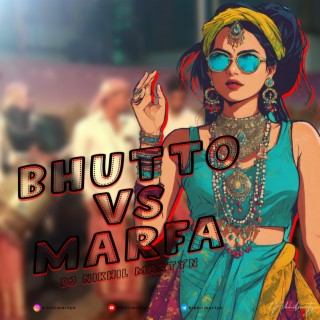 BHUTTO VS MARFA