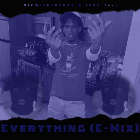 Everything (E-Mix) ft. 1200 Taco | Boomplay Music