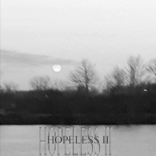 HOPELESS II