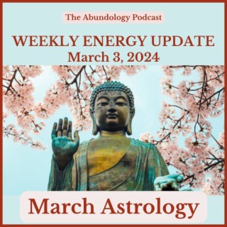 #313 - Weekly Energy Update for March 3, 2024: March Astrology
