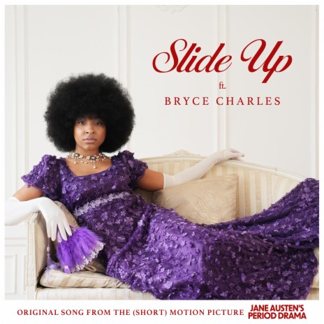 Slide Up (From the Motion Picture Jane Austen's Period Drama) ft. Bryce Charles | Boomplay Music