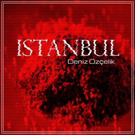 Istanbul | Boomplay Music