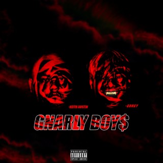 Gnarly Boy$ (2017 SH*T)