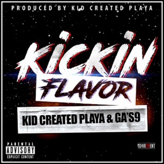 Kickin' Flavor ft. GA's9 lyrics | Boomplay Music