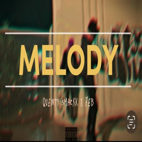 Melody ft. Quenteysmackk | Boomplay Music