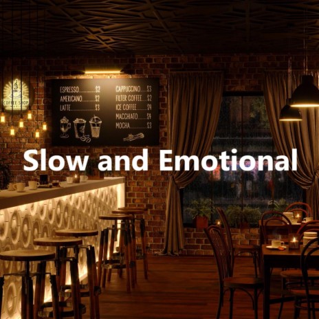 Slow and Emotional | Boomplay Music