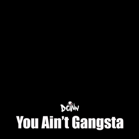 You Ain't Gangsta (feat. TLT & PopKone) | Boomplay Music