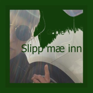 Slipp mæ inn lyrics | Boomplay Music