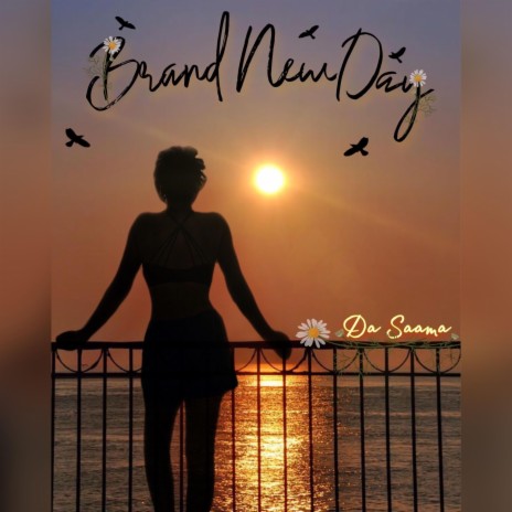 Brand new day | Boomplay Music