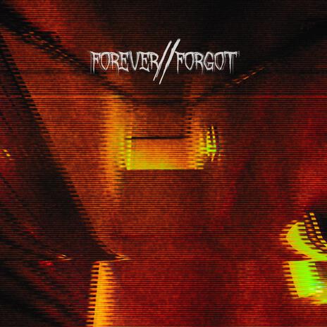 Forever//Forgot | Boomplay Music