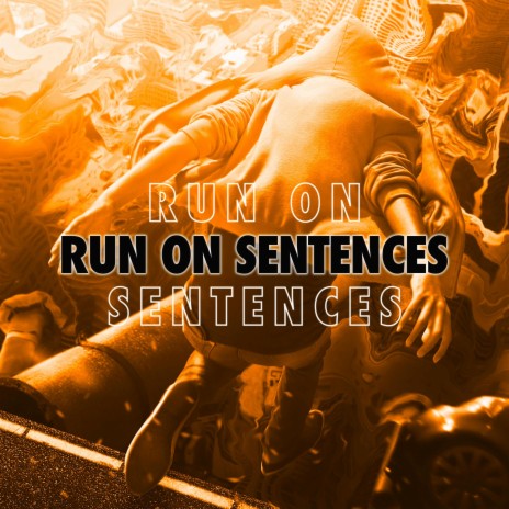 Run On Sentences