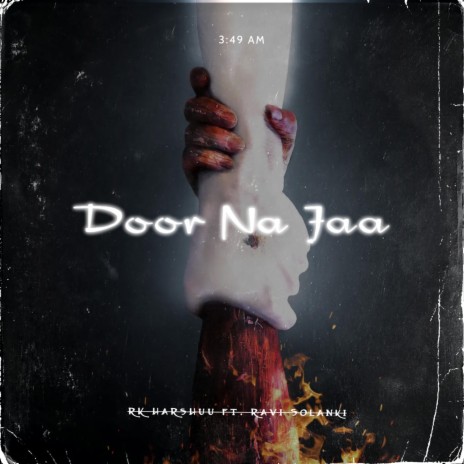 Door Na Jaa ft. Ravi Solanki & Divyanshi Verma | Boomplay Music